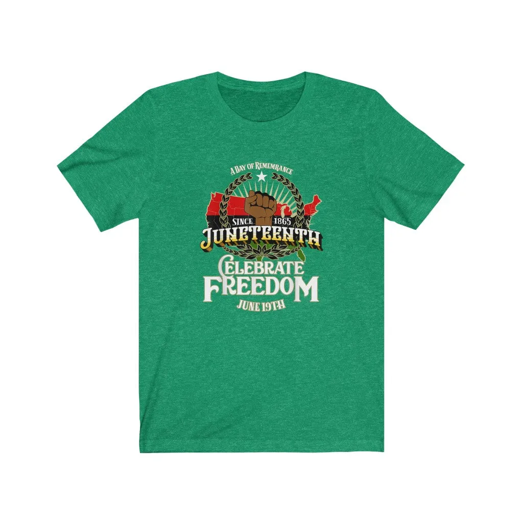 Celebrate Freedom Juneteenth  Tee