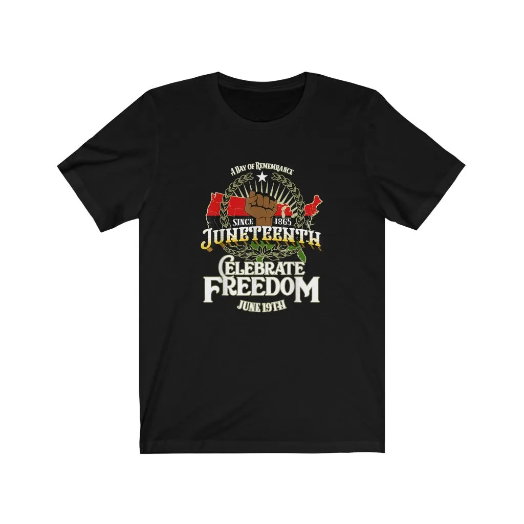 Celebrate Freedom Juneteenth  Tee