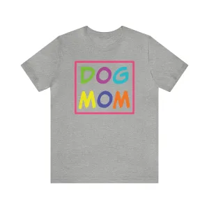 Dog Mom Printed Tee Shirt
