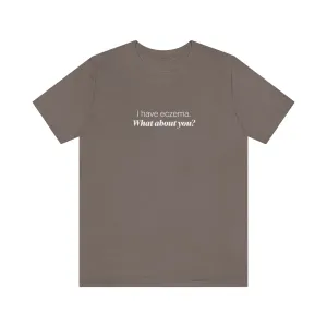 EAM 22 Unisex "I have eczema. What about you?"