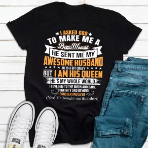 Graphic T-Shirts I Asked God To Make Me A Better Woman