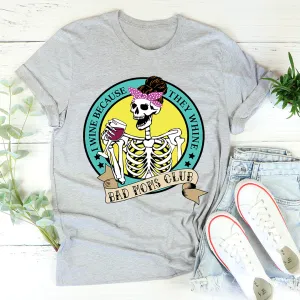 Graphic T-Shirts I Wine Because They Whine Tee