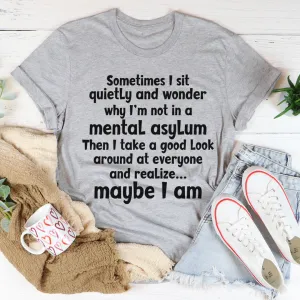 Graphic T-Shirts Sometimes I Sit Quietly Tee