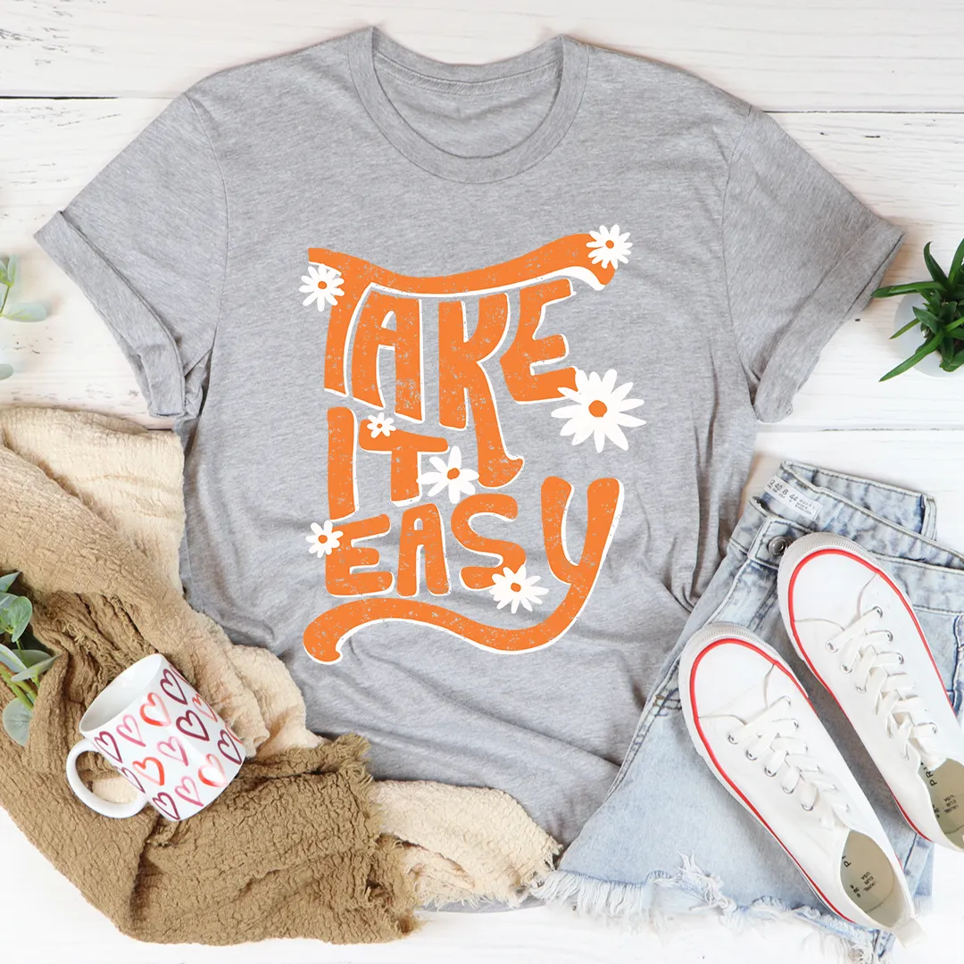Graphic T-Shirts Take It Easy Tee