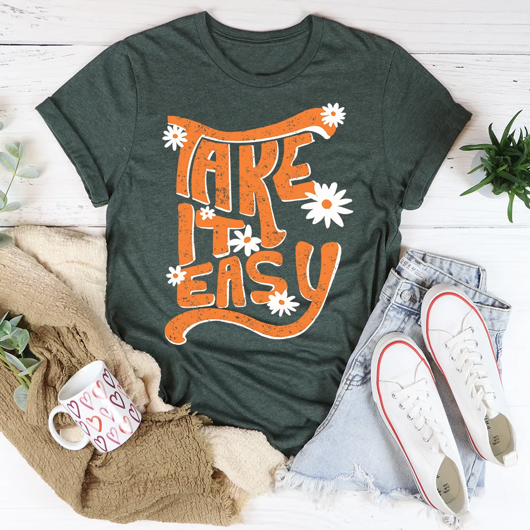 Graphic T-Shirts Take It Easy Tee