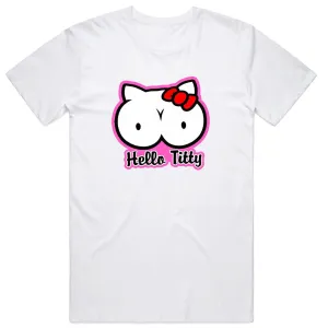 Hello Titty T-Shirt