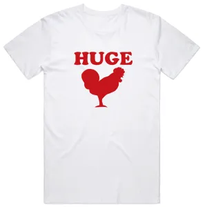 Huge Cock T-Shirt