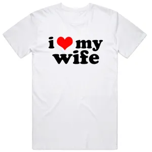 I Love My Wife T-Shirt