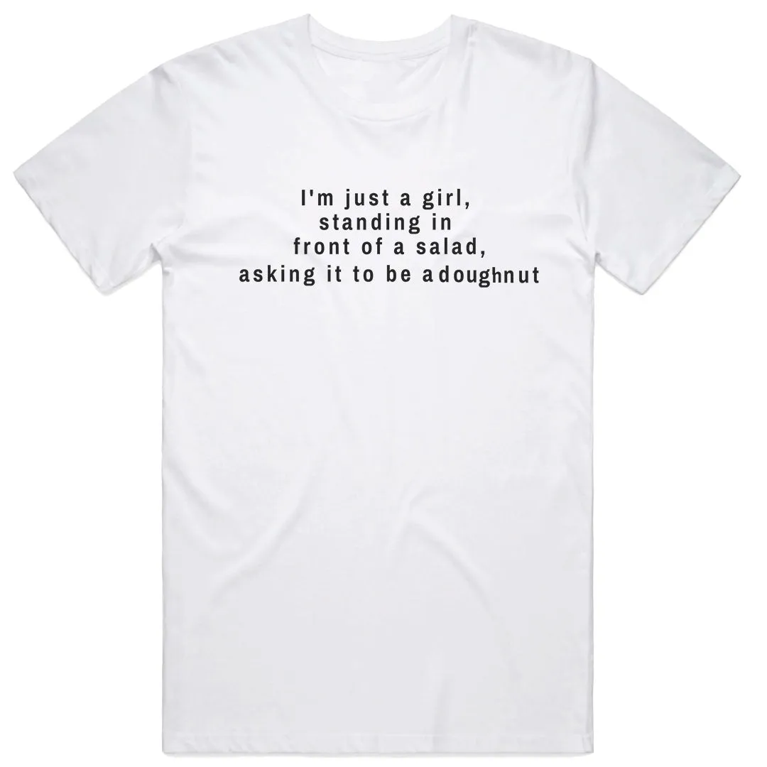 I'm Just a Girl Standing in Front of a Salad T-Shirt