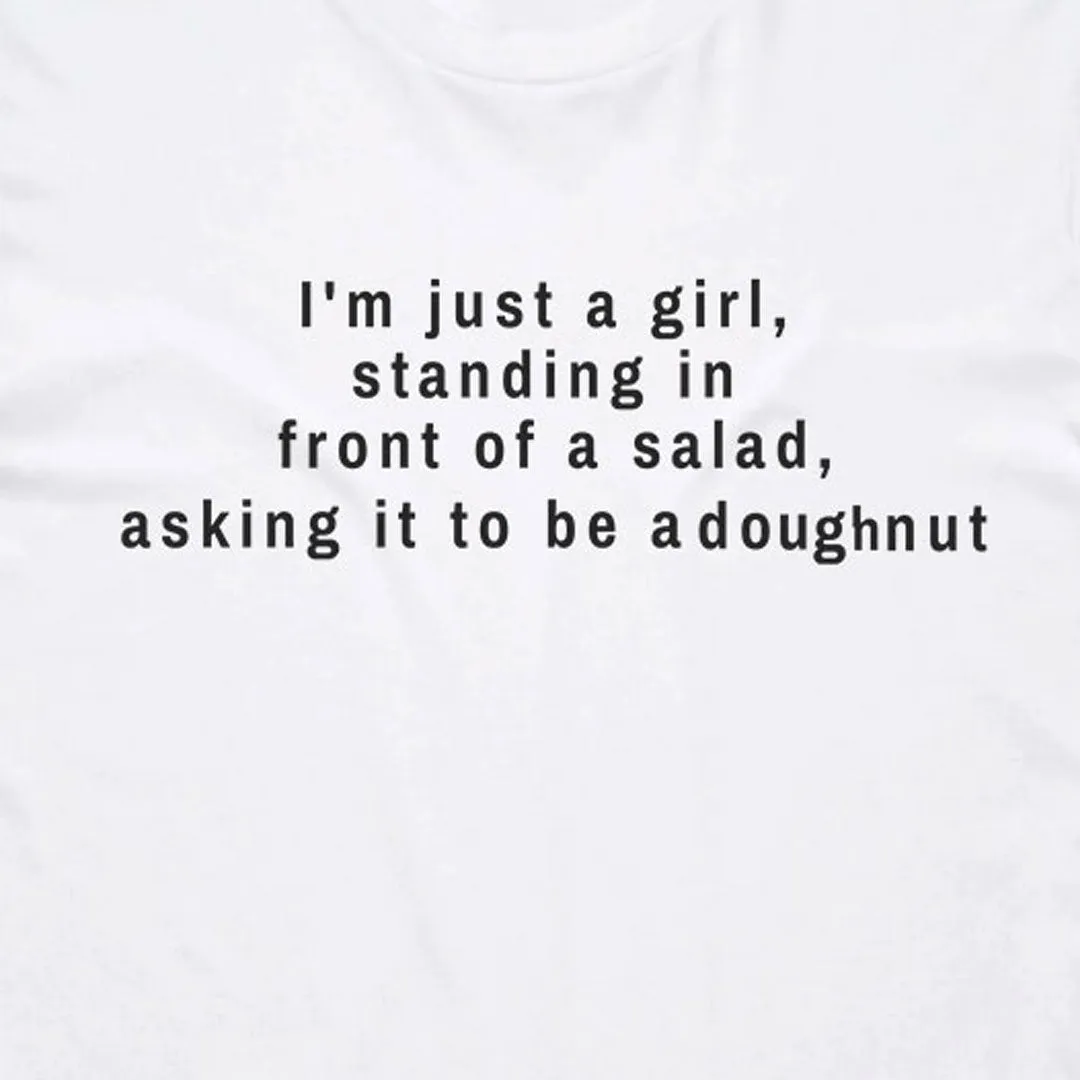 I'm Just a Girl Standing in Front of a Salad T-Shirt