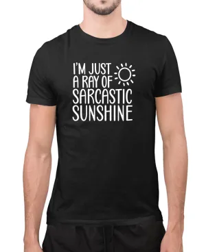I'm Just a ray of sarcastic sunshine t-shirt, novelty t-shirt