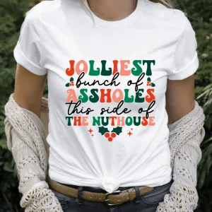 Jolliest Bunch Of Assholes This Side of The Nuthouse Shirt