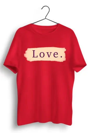 Love Graphic Printed Red Tshirt