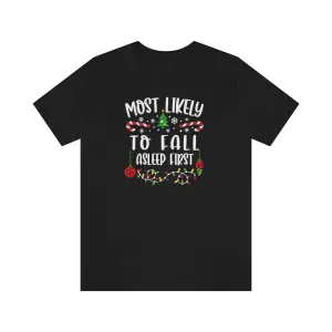 Most Likely to fall Asleep First Funny Matching Family Christmas Unisex Short Sleeve Tee