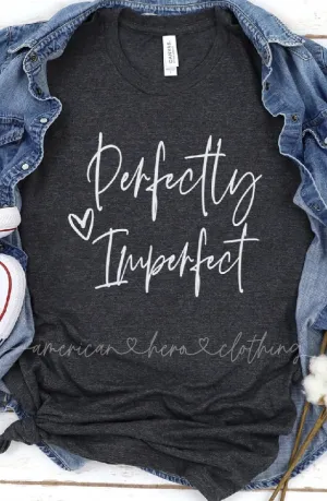 Perfectly Imperfect Bella Canvas Unisex Tee