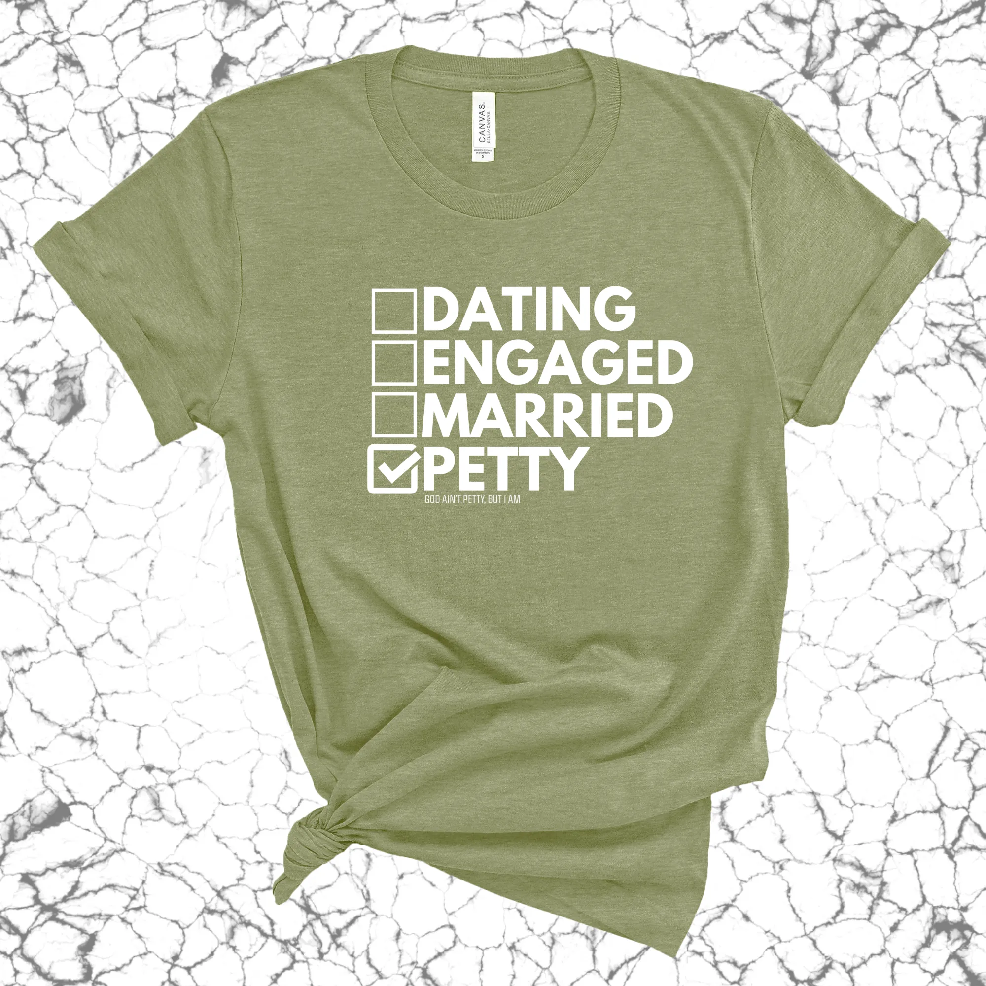 Petty: Not Dating, Engaged, or Married Unisex Tee