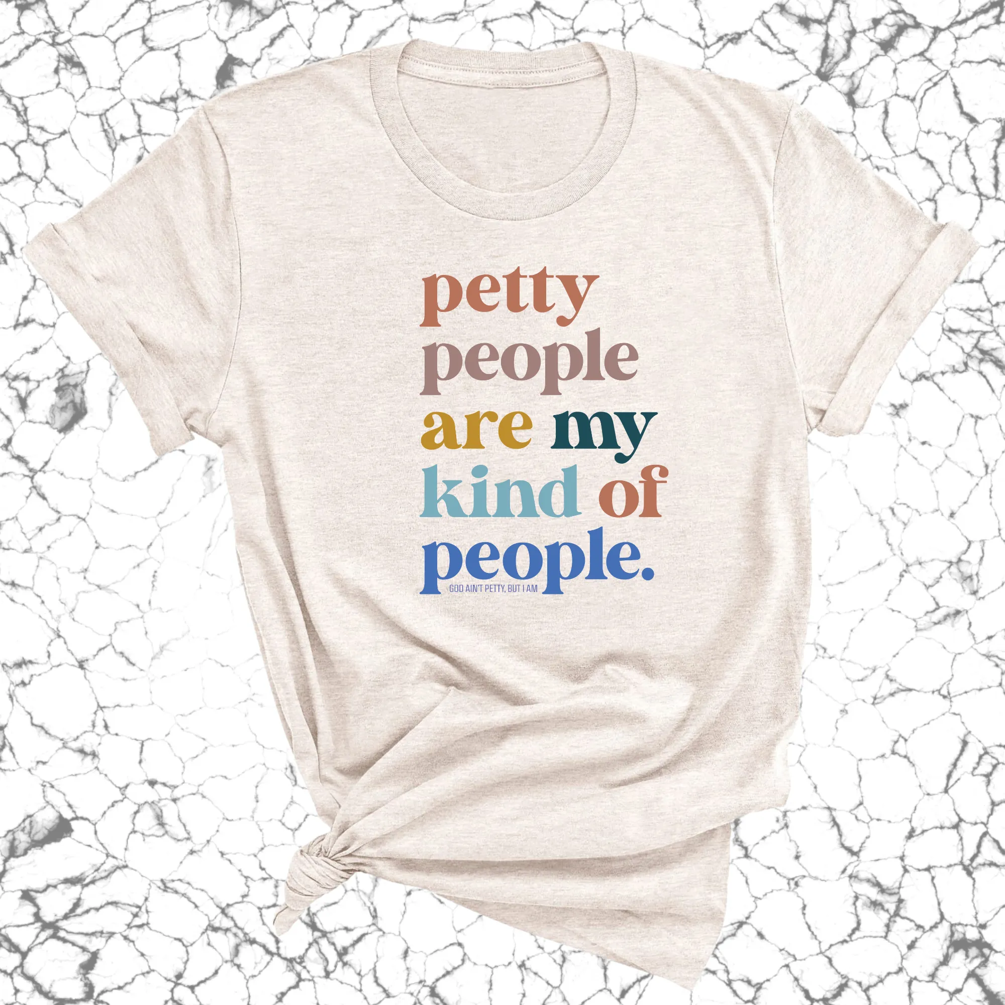 Petty People are my kind of People Unisex Tee