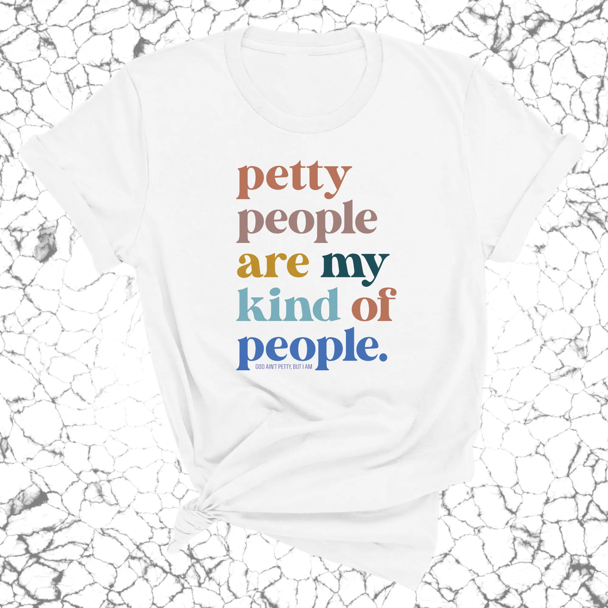 Petty People are my kind of People Unisex Tee