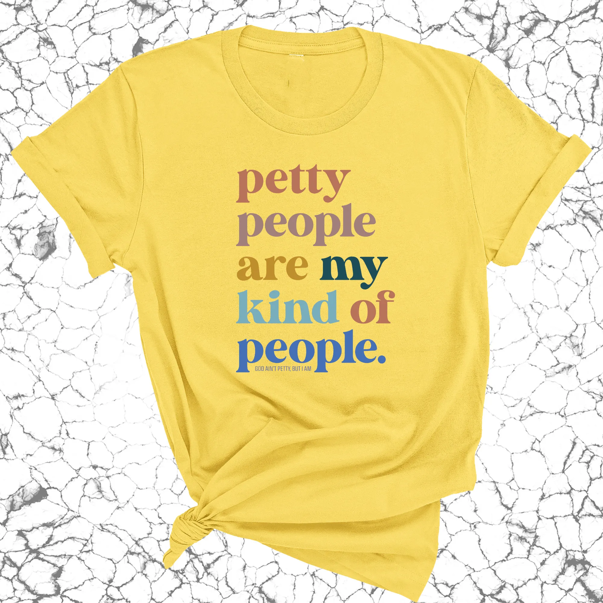 Petty People are my kind of People Unisex Tee