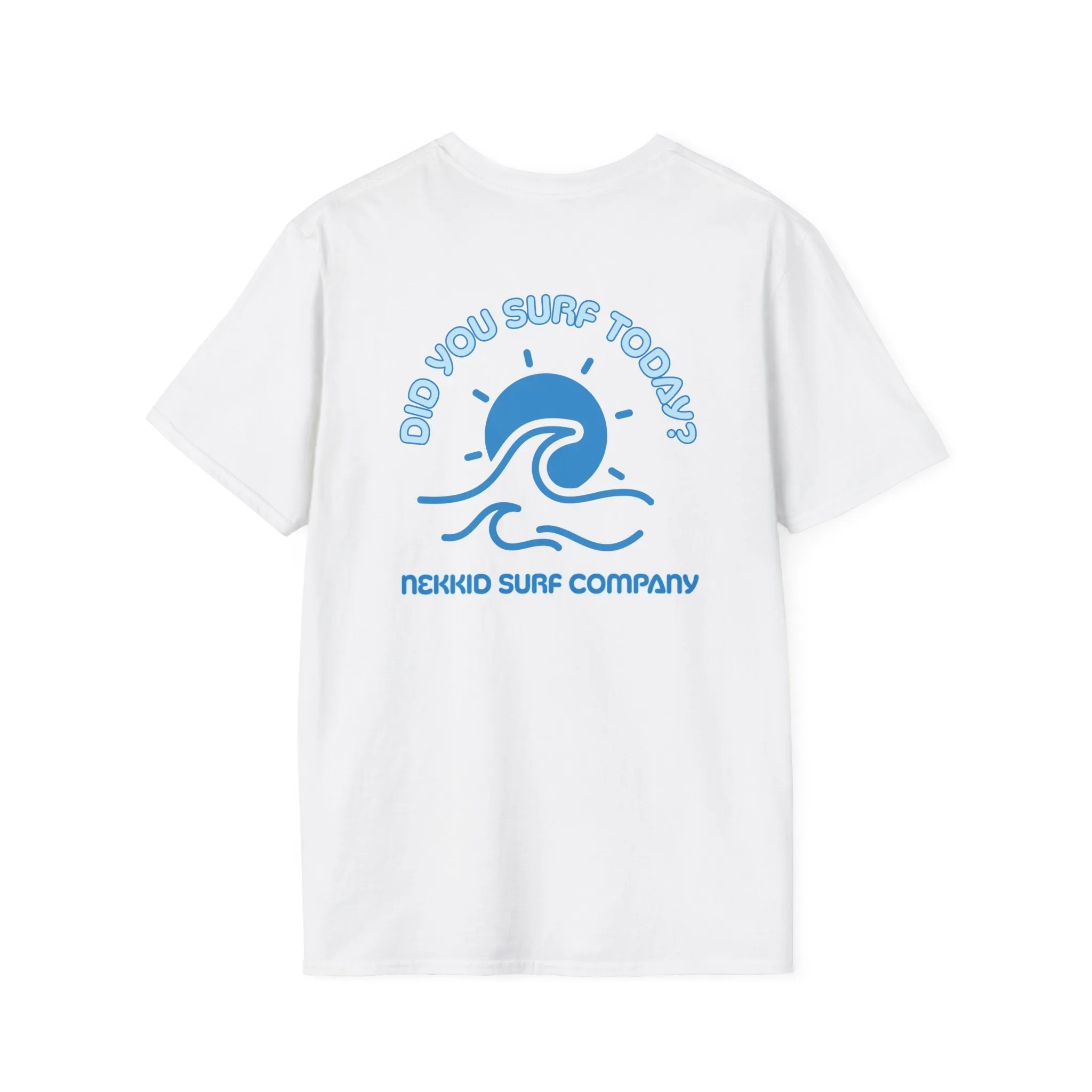 "Did You Surf Today?" Original Wave Tee