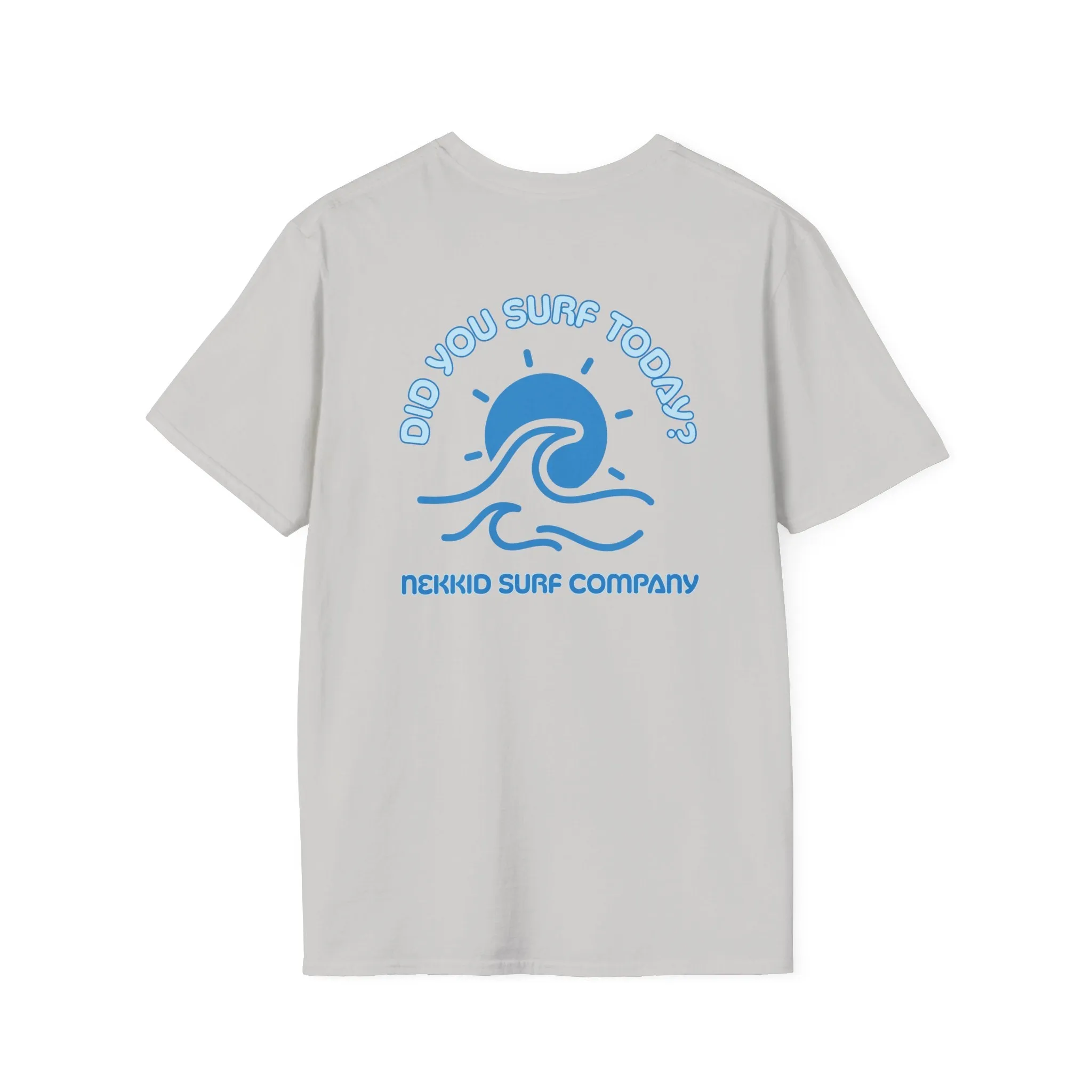 "Did You Surf Today?" Original Wave Tee