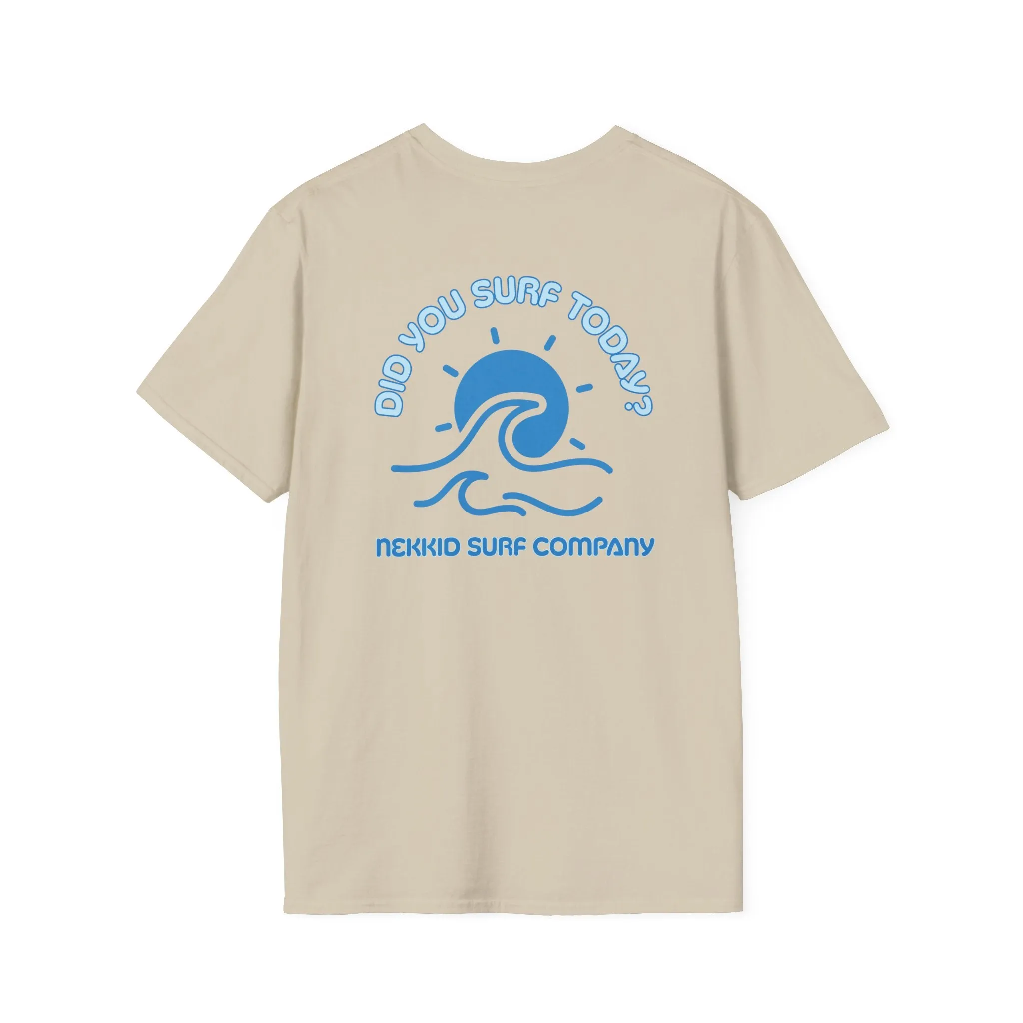 "Did You Surf Today?" Original Wave Tee