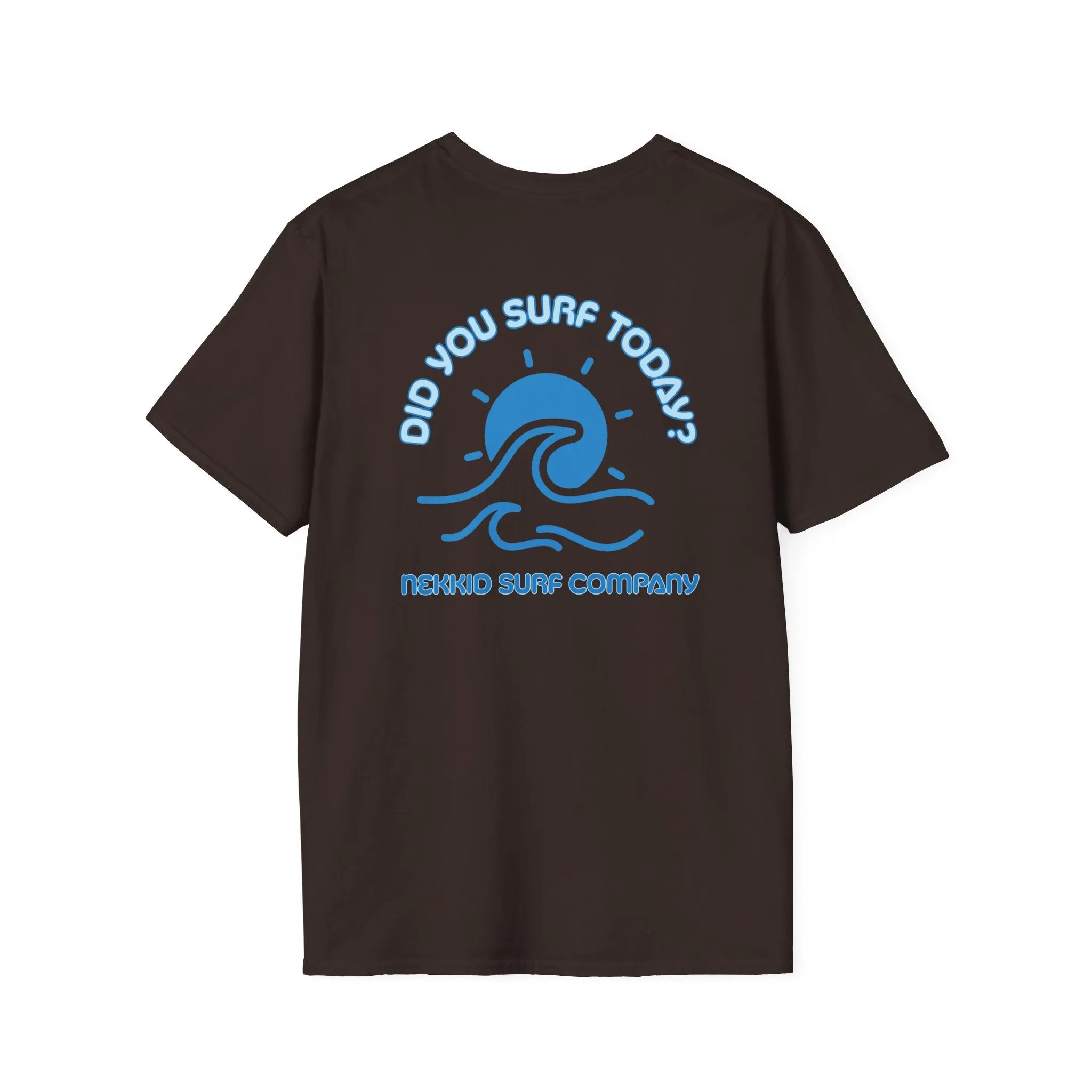 "Did You Surf Today?" Original Wave Tee