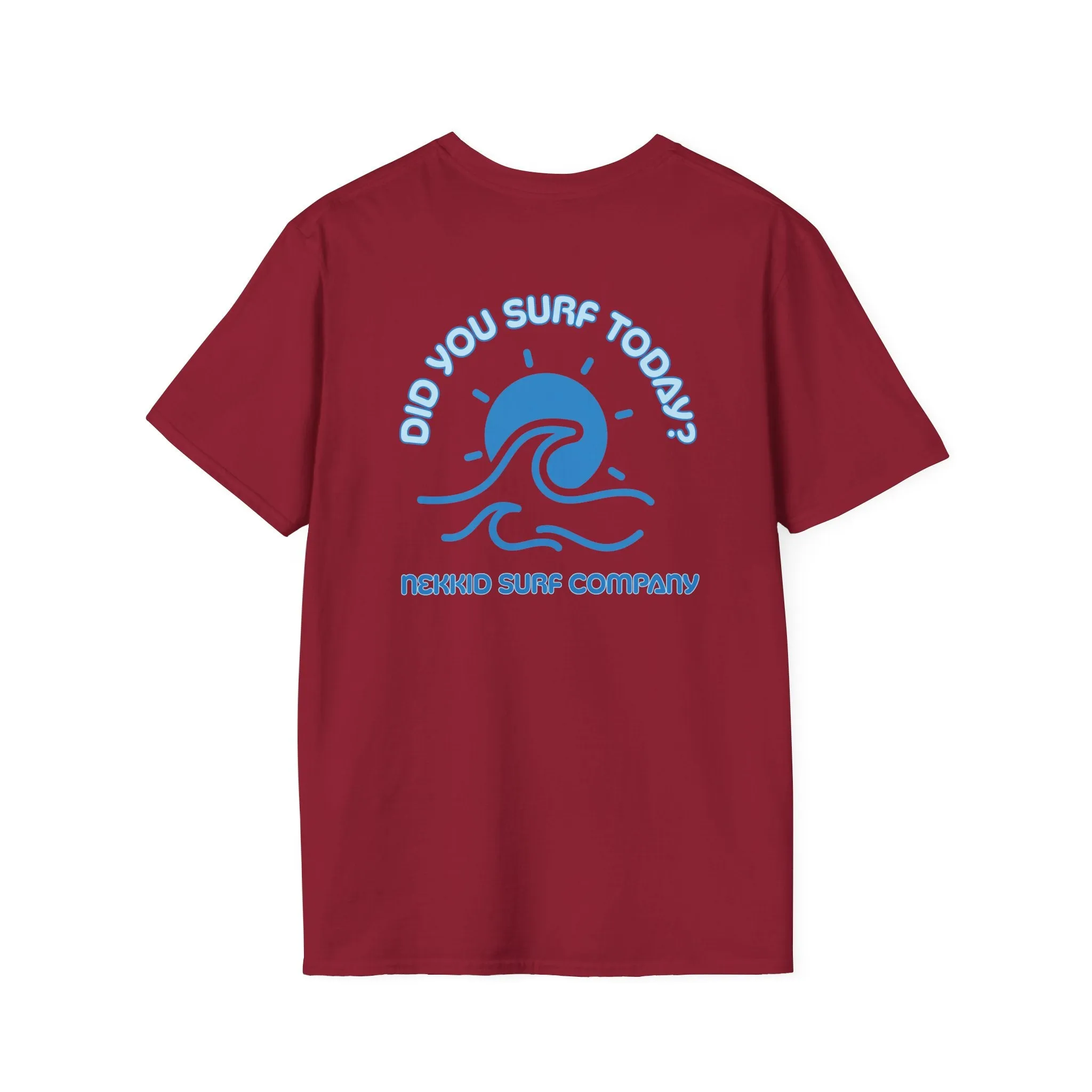 "Did You Surf Today?" Original Wave Tee