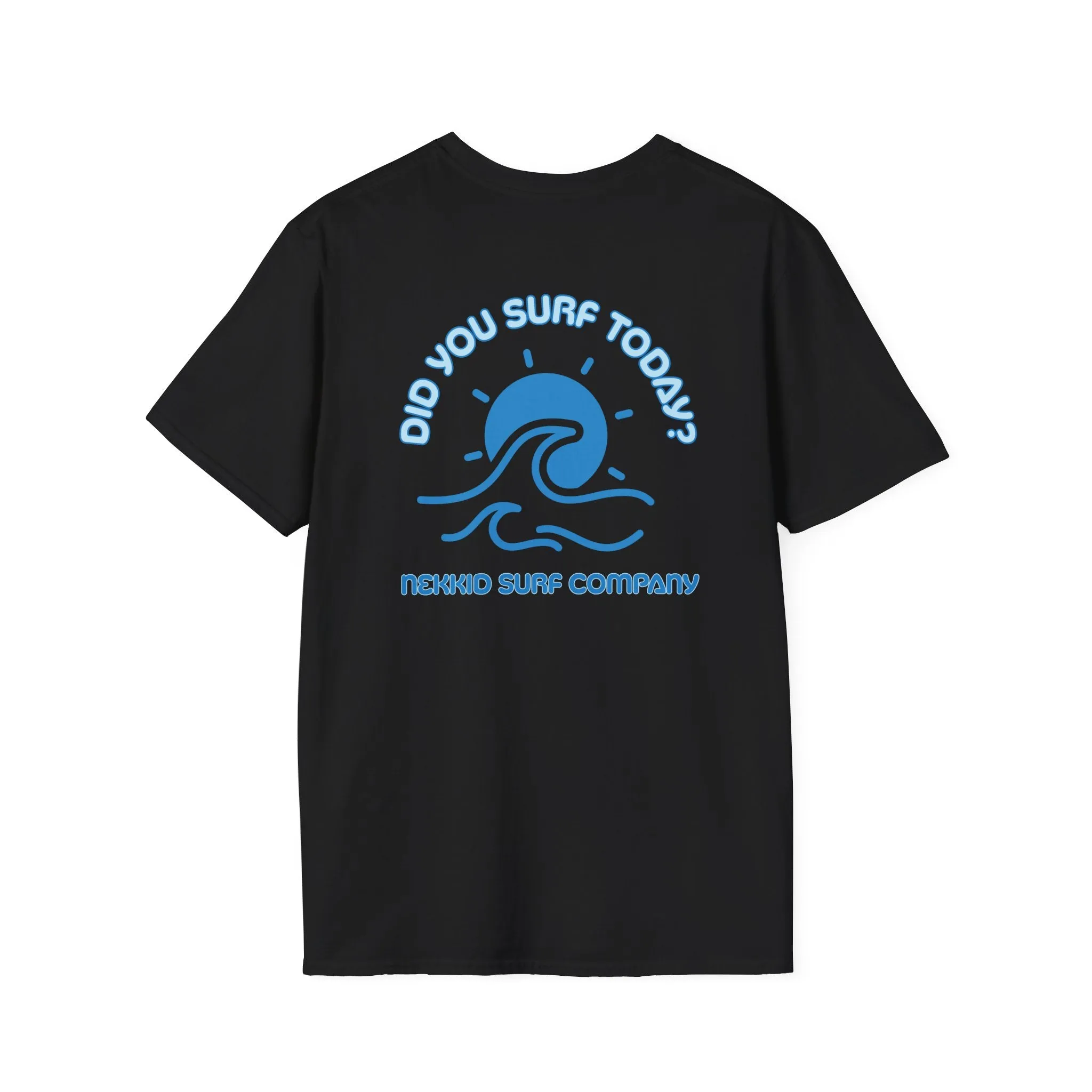 "Did You Surf Today?" Original Wave Tee