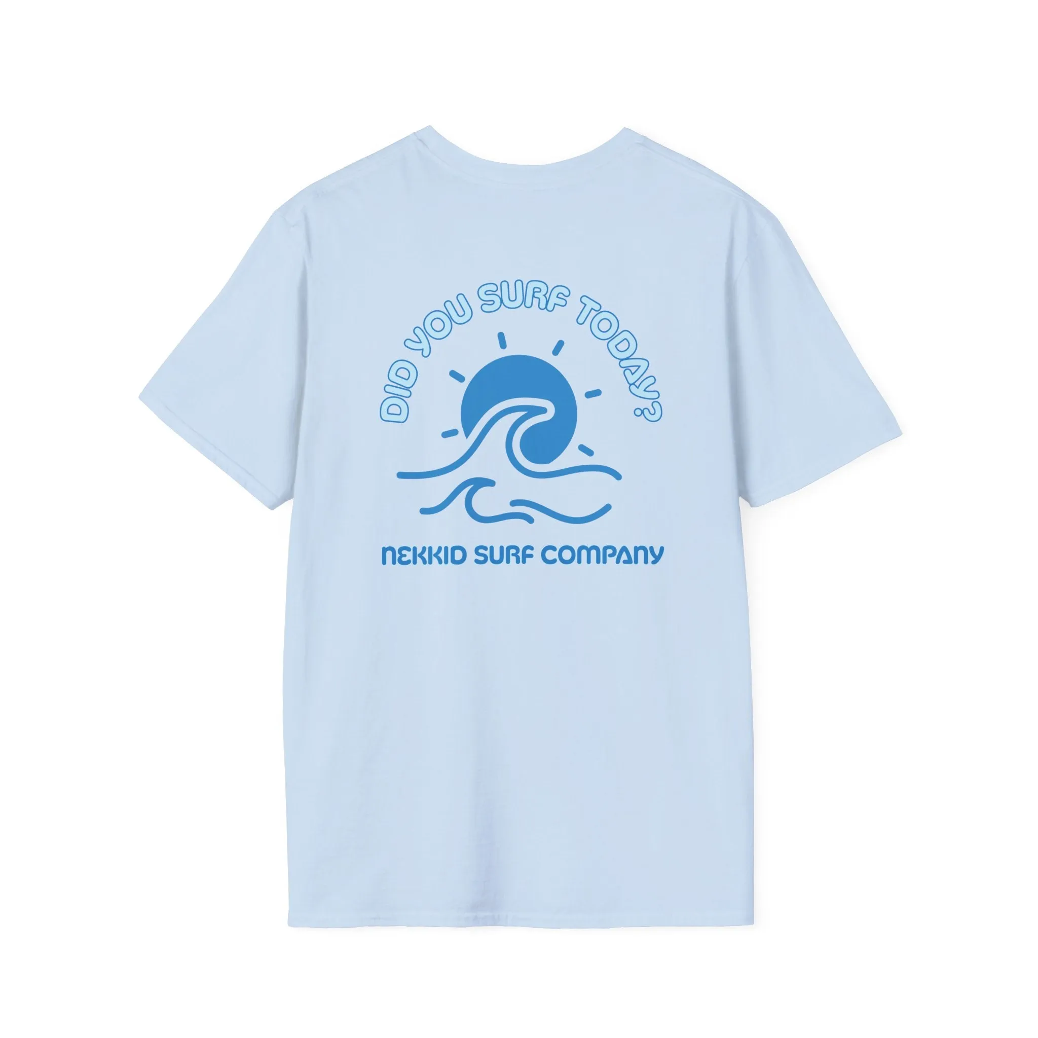 "Did You Surf Today?" Original Wave Tee