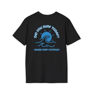 "Did You Surf Today?" Original Wave Tee