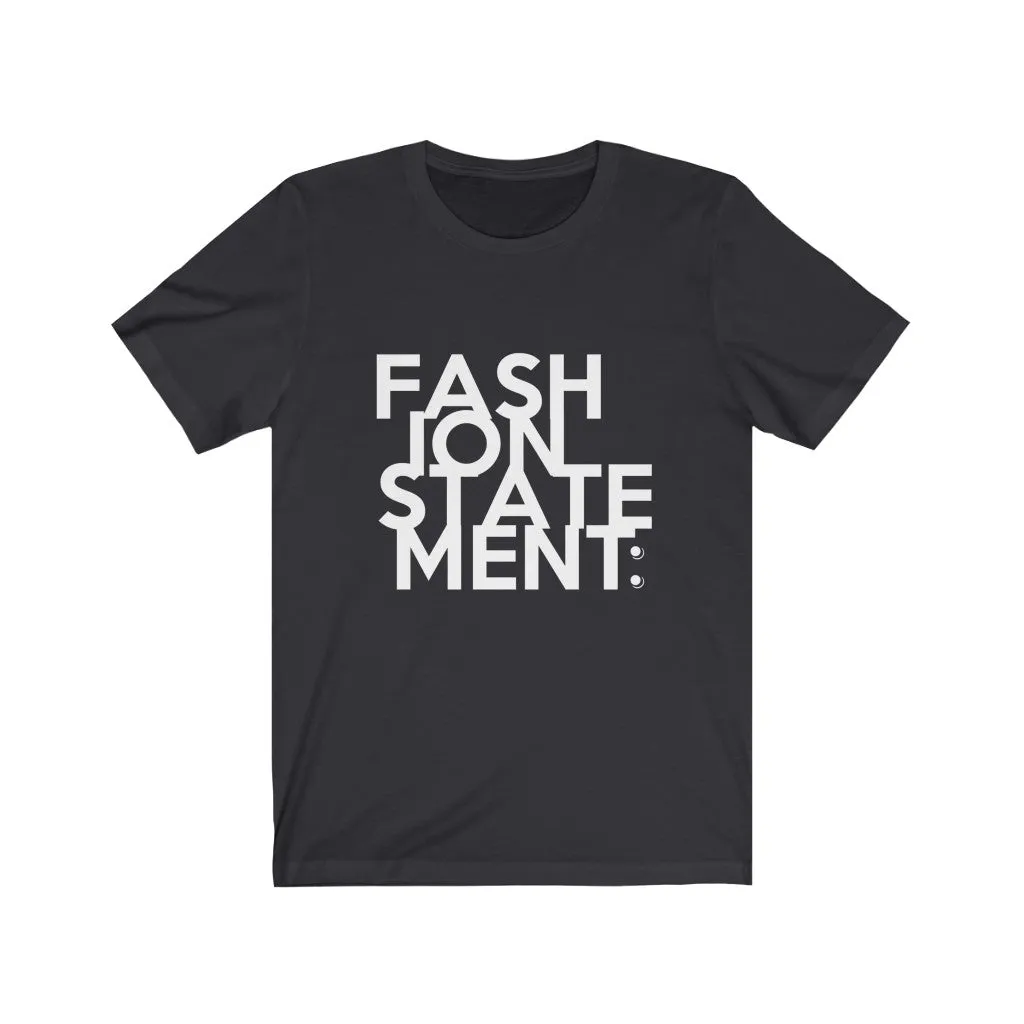 "FASHION STATEMENT" Maze - Unisex Bella Canvas 3001 Jersey Short Sleeve Tee
