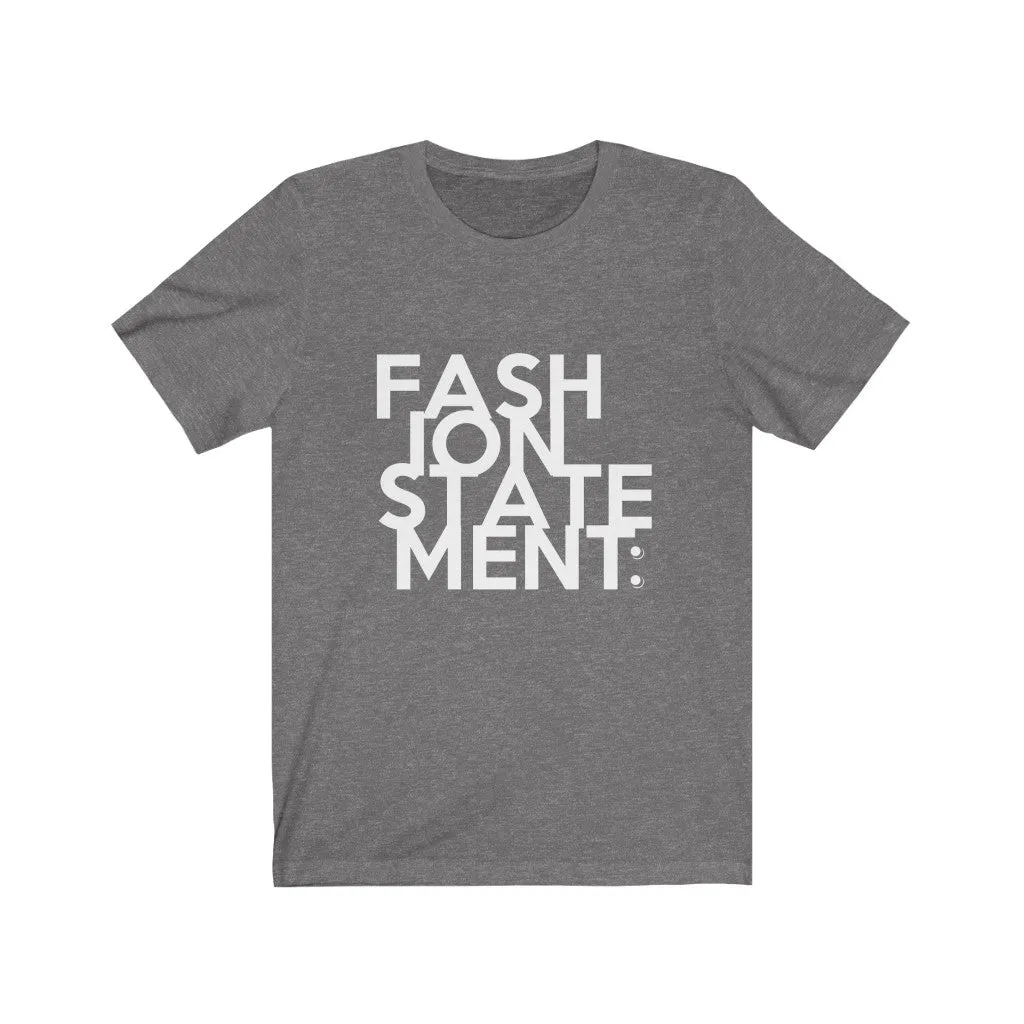 "FASHION STATEMENT" Maze - Unisex Bella Canvas 3001 Jersey Short Sleeve Tee