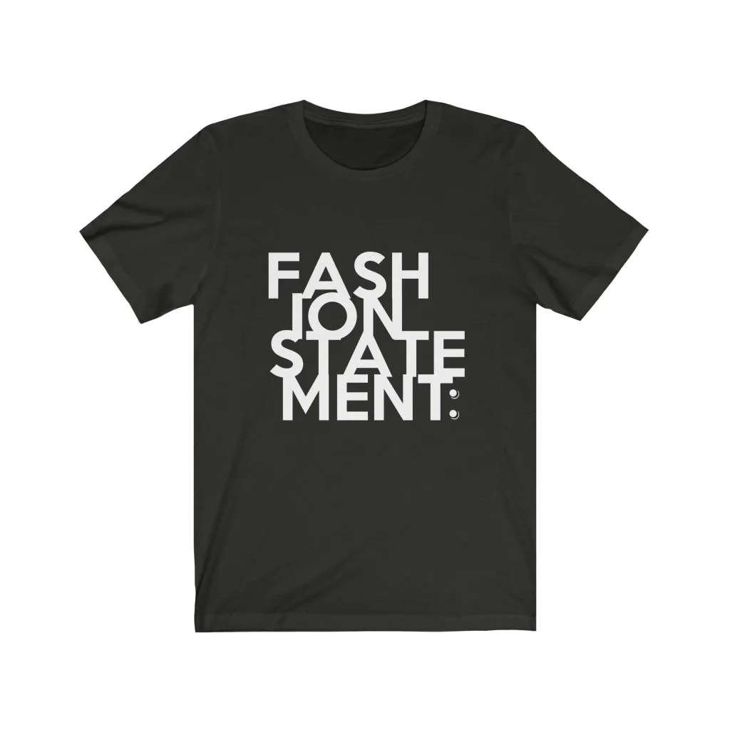 "FASHION STATEMENT" Maze - Unisex Bella Canvas 3001 Jersey Short Sleeve Tee