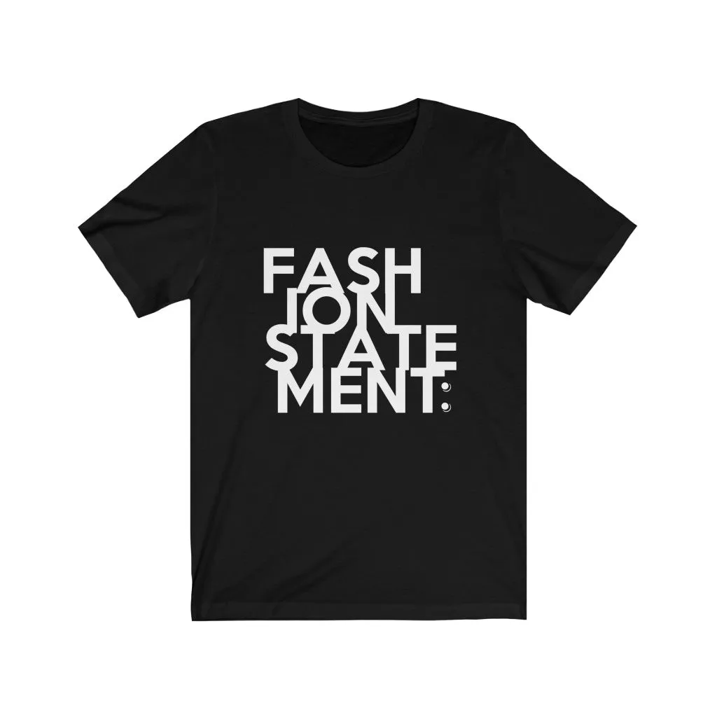 "FASHION STATEMENT" Maze - Unisex Bella Canvas 3001 Jersey Short Sleeve Tee