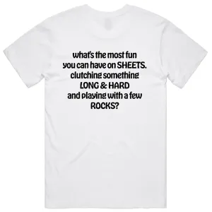 What's the most fun you can have on sheets...T-Shirt