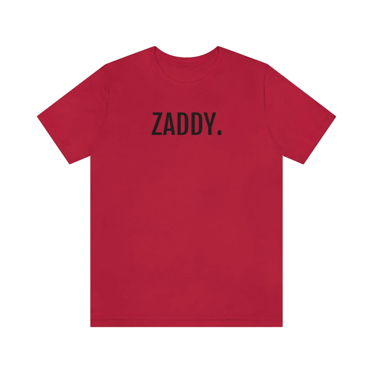 Zaddy - Unisex Jersey Short Sleeve Tee