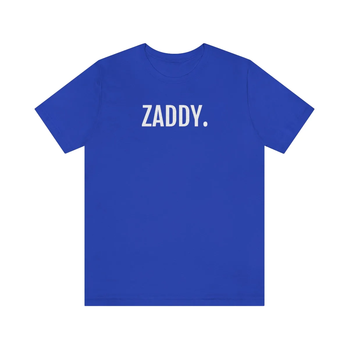 Zaddy - Unisex Jersey Short Sleeve Tee